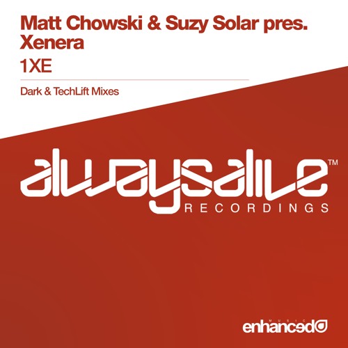 Matt Chowski & Suzy Solar pres. Xenera - 1XE (TechLift Original Mix) [OUT NOW]