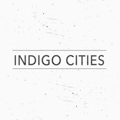 Indigo Cities