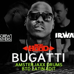 Bugatti  (Amsterjaxx Drums BTD Latin Edit) [Preview] [FreeDownload]