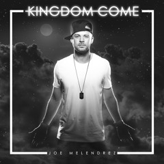 Joe Melendrez feat. Ruel - KINGDOM COME (Radio Edit)