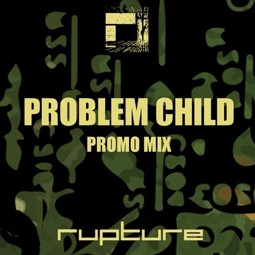 Problem Child - Rupture Promo Mix