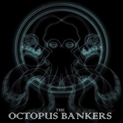 The Octopus Bankers - The Well