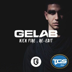 [TGS Premiere] Gelab - Kick Fire (Re - Edit)