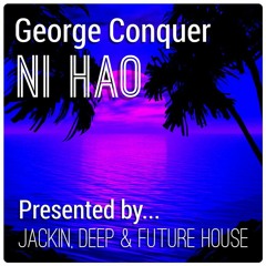 George Conquer - Ni Hao [FREE DOWNLOAD]