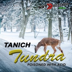Tanich - Tundra (Poisoned With Acid)