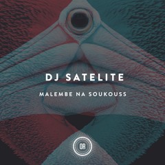 DJ Satelite - Malembe Na Soukouss (Wilson Kentura Tradicional Dub Mix)