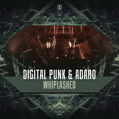 Digital Punk & Adaro - Whiplashed