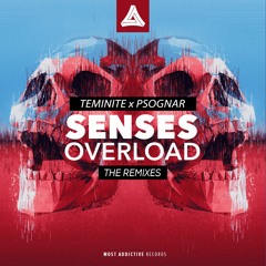 Teminite & PsoGnar - Senses Overload (Spitfya x Desembra Remix)[Official Remix]