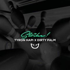 Tyron Hapi X Dirty Palm - Strike (Original Mix)