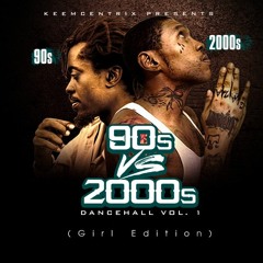 90s VS 2000s Dancehall Vol.1 (Girls Edition)