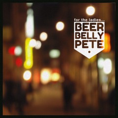 Beer Belly Pete - For The Ladies