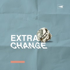 Extra Change (Prod. By Nima Skeemz & Elan Wright)
