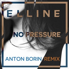 No Pressure (Anton Borin Remix)