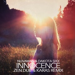 Nuvaman & Dakota Sixx - Innocence (Zen Dub & Karas Remix) [FREE DOWNLOAD]