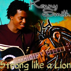 Kenny Smith - Strong Like a Lion