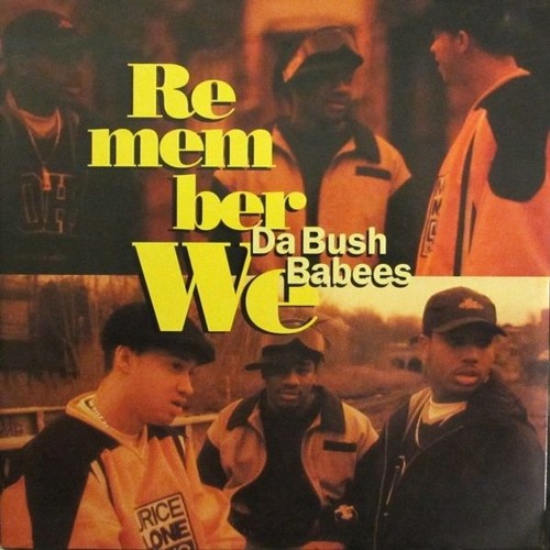 Da Bush Babees - Remember We (Adam Kay Remix Instrumental)
