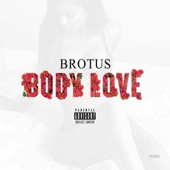 Body Love - Brotus