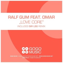 Ralf GUM Feat. Omar - Love Core (Sir LSG Vocal Mix)