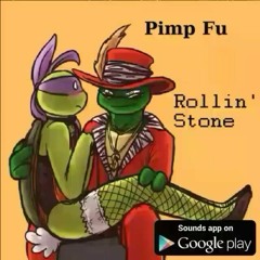 Pimp Fu - Rollin' Stone Prod. By Unique Umali