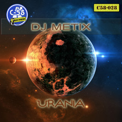 Dj Metix - Urania (C58028)(Preview) YA LA VENTA/OUT NOW