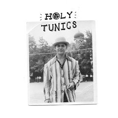 Holy Tunics - Clutching The Straw Map To Your Heart