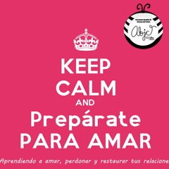 Keep Calm and Prepárate para amar