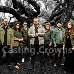 Casting Crowns- Prayer For A Friend
