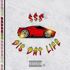 Dis Dat Life (prod. by kswisha)