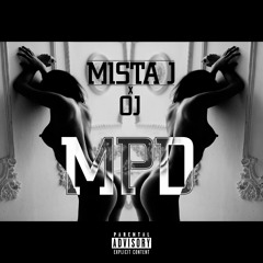 Mista J - MPD [feat. OJ #Не$вятые ]
