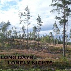 Long Days Lonely Nights