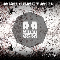 BOARCROK, Comrade Yüth, Boogie T. - God Eater