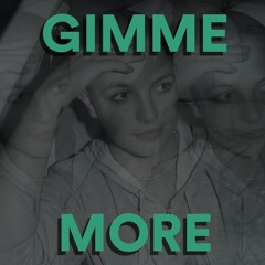 GIMME MORE (BRITNY SPEARS EDIT)
