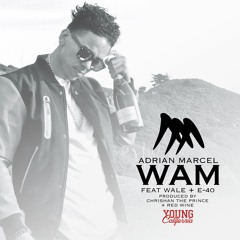 #YoungCalifornia Premiere: Adrian Marcel "WAM" feat. Wale & E-40