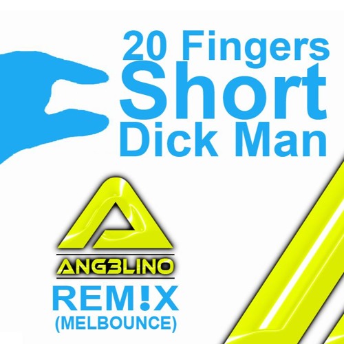 ANG3LINO - 20 Fingers - Short Dick Man (ANG3LINO REMIX) MELBOUNCE 2K16 |  Spinnin' Records