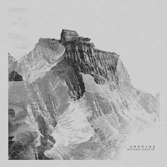 [AF003] ANODYNE 'NOTHING LASTS EP' (w/ MR76IX REMIX)[2016]
