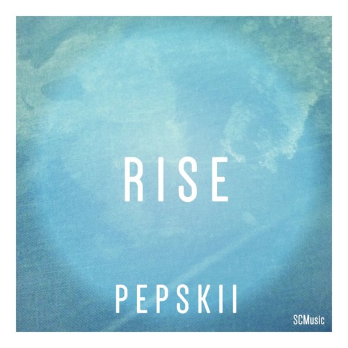 Pepskii - Rise [FREE DOWNLOAD]