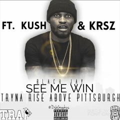 SEE ME WIN Ft, KUSH & KRSZ PRODUCED BY M.TOMLIN