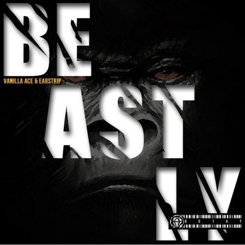 Vanilla Ace, Earstrip - Beastly (Original Mix) OUT NOW !!!