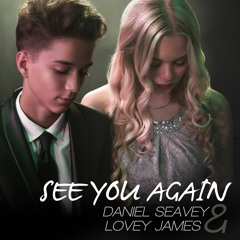 See You Again - Lovey James And Daniel Seavey