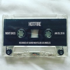 Hotfire Live @ Night Bass (Jan 28th 2016)