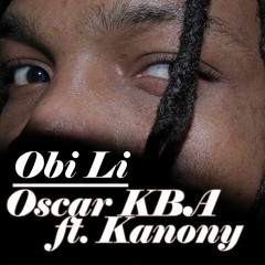 Oscar KBA Ft. Kanony - Obi Li