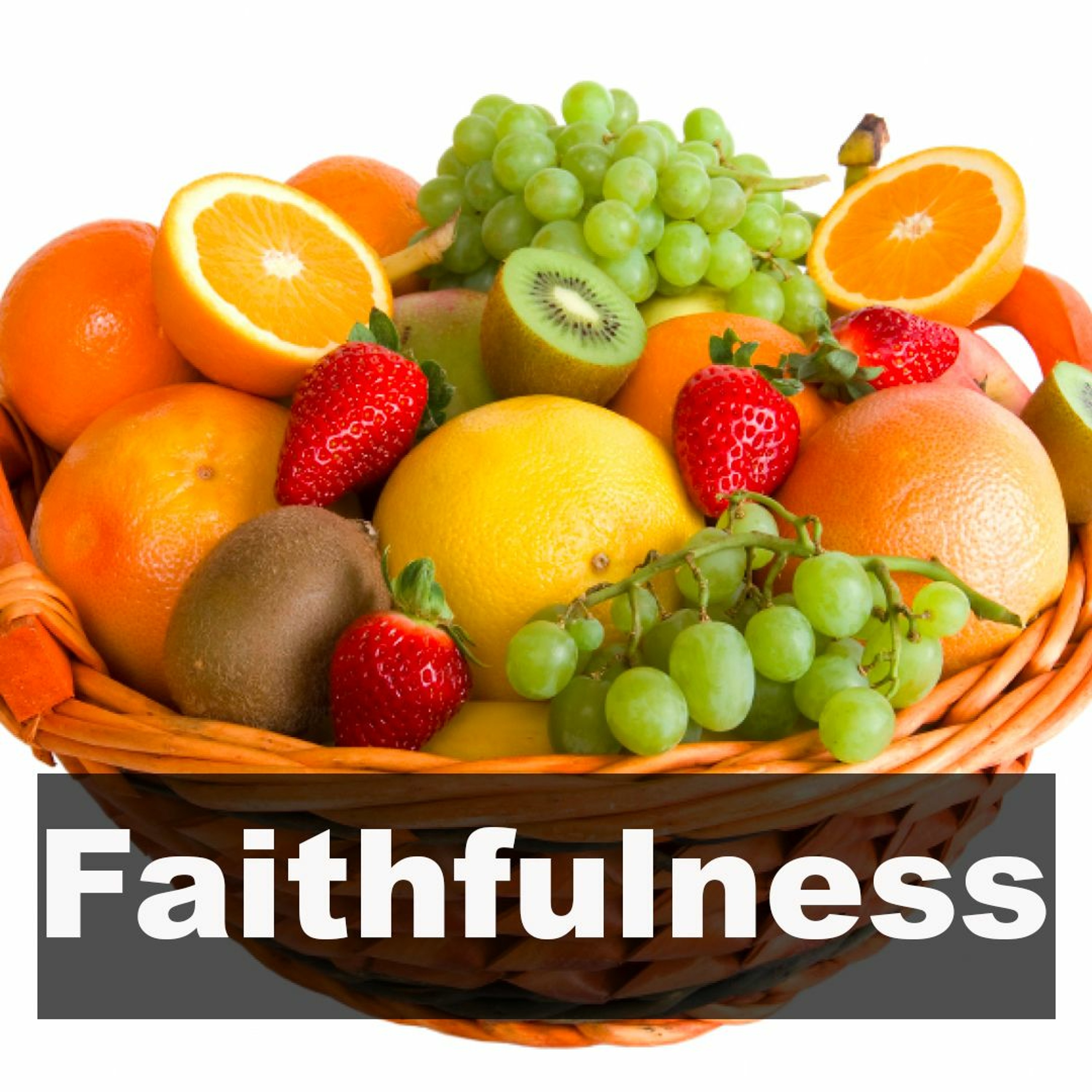 The Fruits of the Spirit: Faithfulness episode artwork
