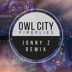 Owl City - Fireflies (Jonny Z Remix)