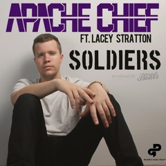 Apache Chief "Soldiers" (ft. Lacey Stratton)
