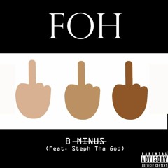 FOH (Feat. Steph Tha God)
