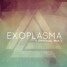 EXOPLASMA ( Original Mix )