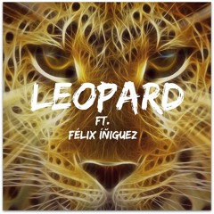 Leopard (Ft. Félix Iñiguez) (Radio Edit)