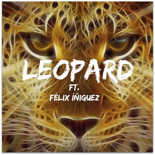 Leopard (Ft. Félix Iñiguez) (Radio Edit)