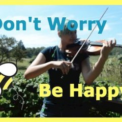 Don't Worry Be Happy (Bobby McFerrin Cover)