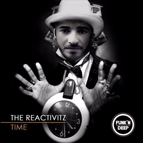 The Reactivitz - Time (Original Mix)[FREE DOWNLOAD]
